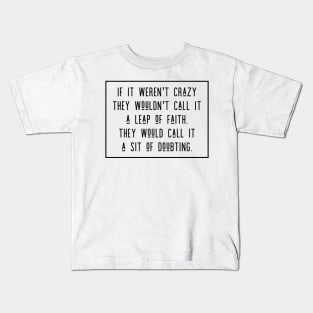 Sit of Doubting Kids T-Shirt